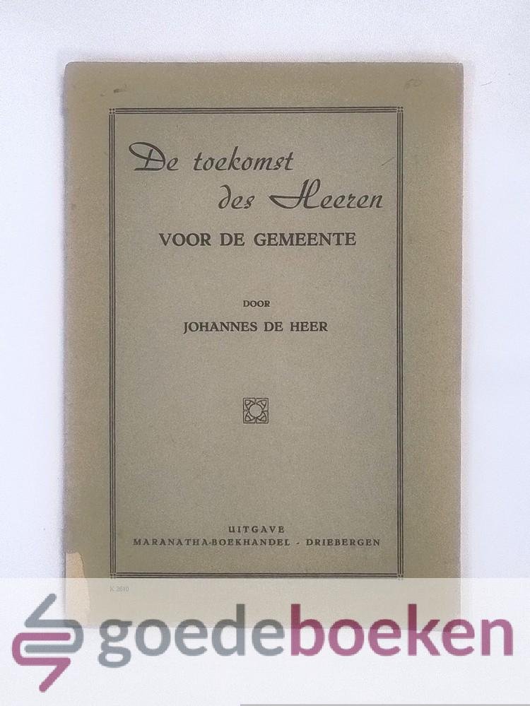 Heer, Johannes de - De toekomst des Heeren voor de gemeente
