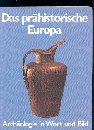 Harding, Dennis - Das prähistorische Europa. Archäologie in Wort und Bild