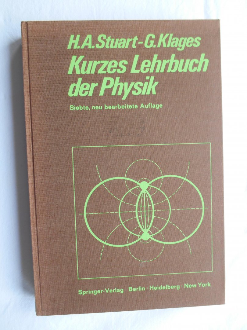 Stuart, H.A., Klages, G. - Kurzes Lehrbuch der Physik
