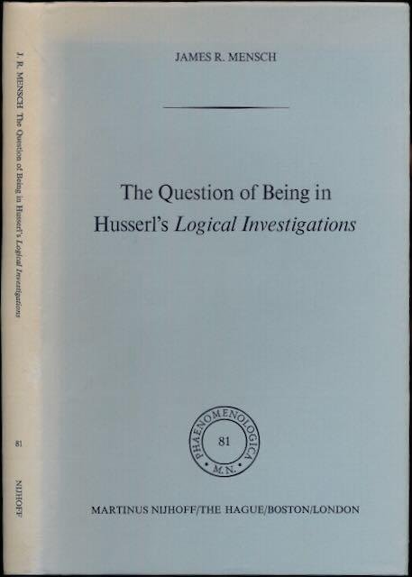 Mensch, James. R. - The Question of Being in Husserl's Logical Investigations.