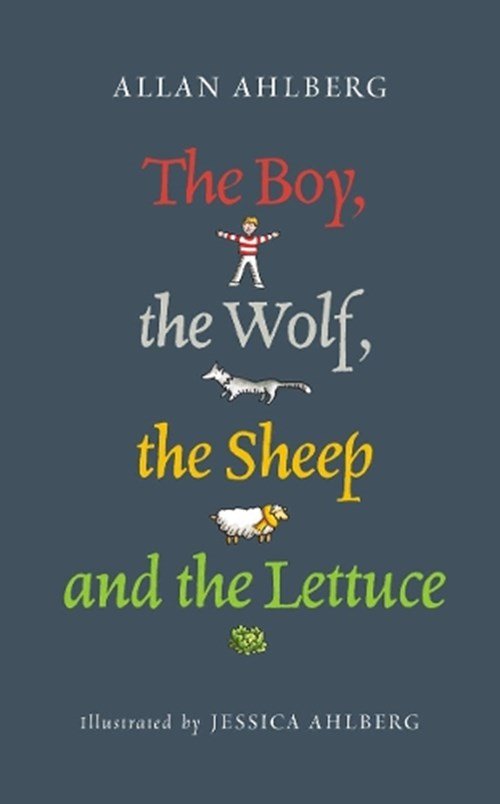 Allan Ahlberg - The Boy, the Wolf, the Sheep and the Lettuce