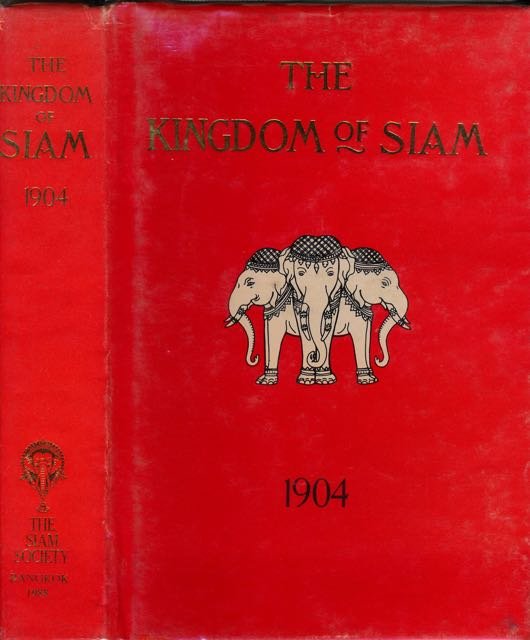 Carter, Cecil (ed). - The Kingdom of Siam: 1904.