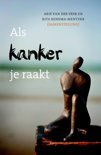 Veer, Arie van der, Renema-Mentink, Rita - Als kanker je raakt