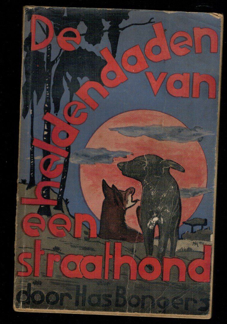 Bongers, Hans - De heldendaden van een straathond