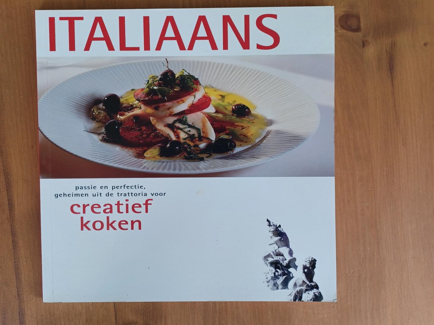  - Italiaans / passie en perfectie, geheimen uit de trattoria voor creatief koken