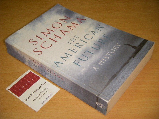 Simon Schama - The American Future