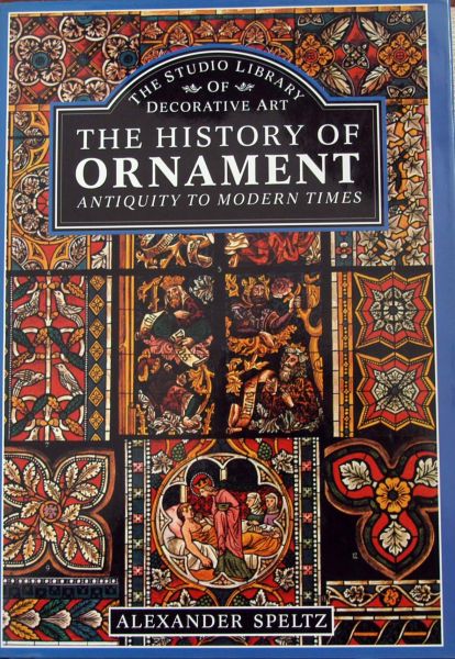 Alexander Speltz - The History of Ornament