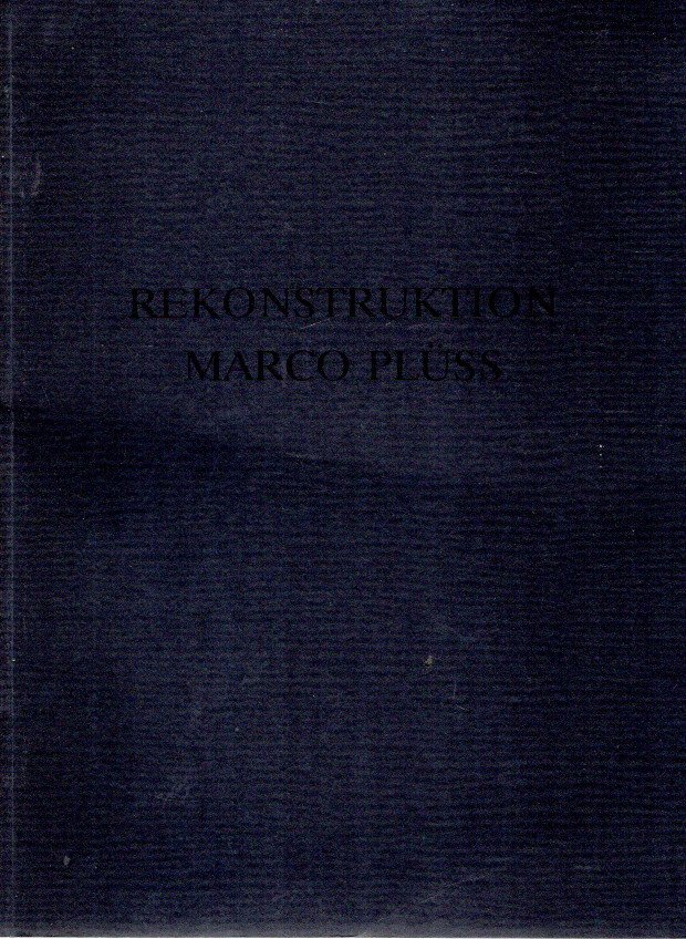 PLÜSS, Marco - Marco Plüss - Rekonstruktion - [Signed].