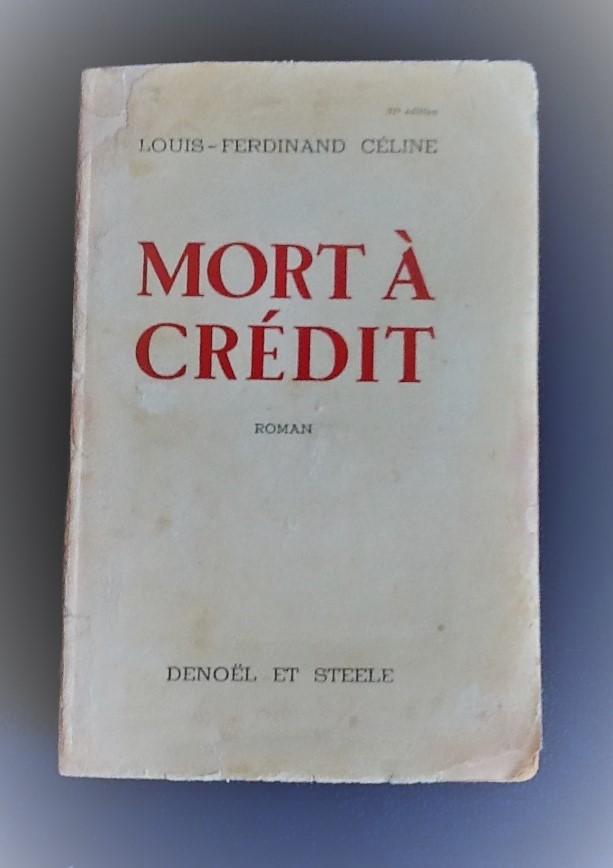 Céline, Louis-Ferdinand - Mort à Crédit, roman