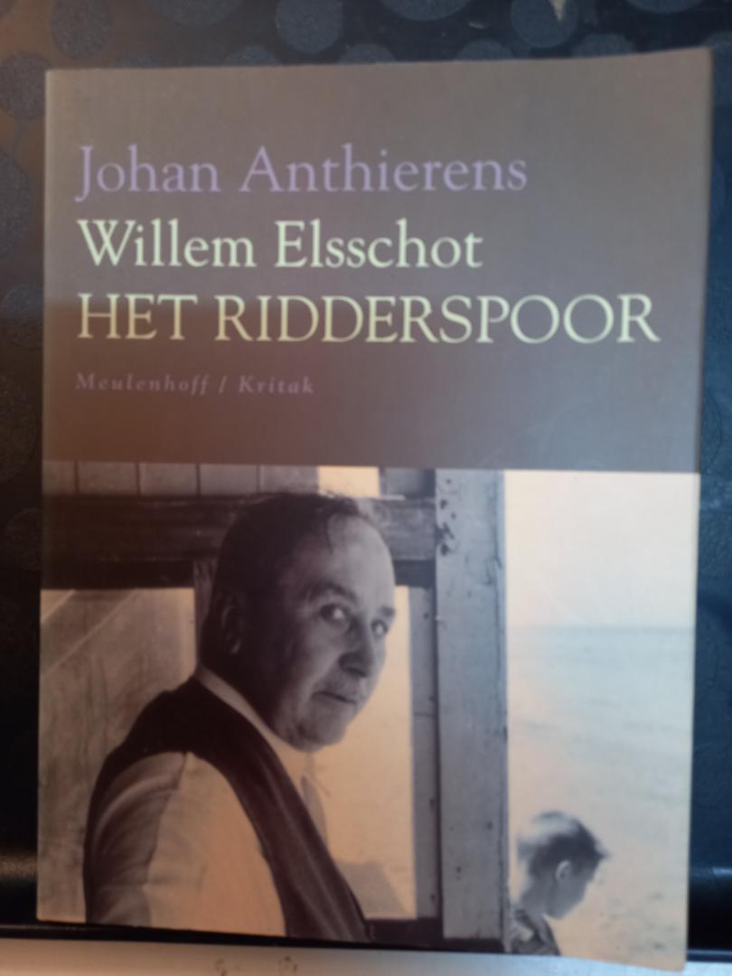 Anthierens, Johan - Willem Elsschot. Het Ridderspoor.