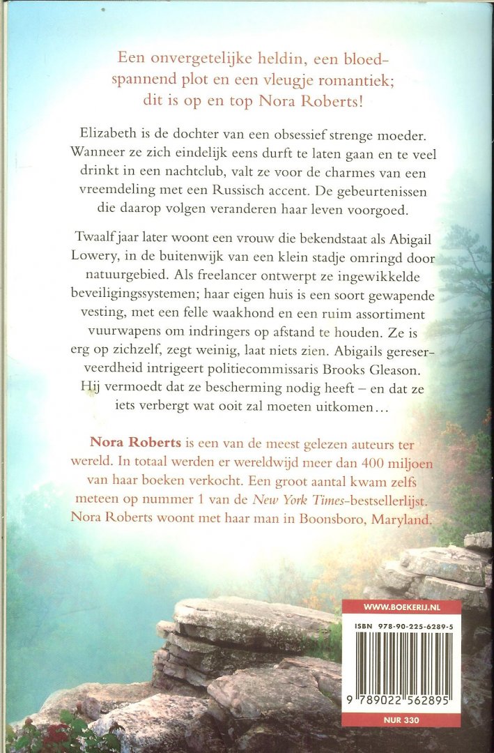 Roberts, Nora .. Vertaling: Iris Bol en Marcel Rouwé  .. Omslagontwerp Johannes Wiebel - De ooggetuige    .. Abigail verbergt iets wat ooit uit zal moeten komen...