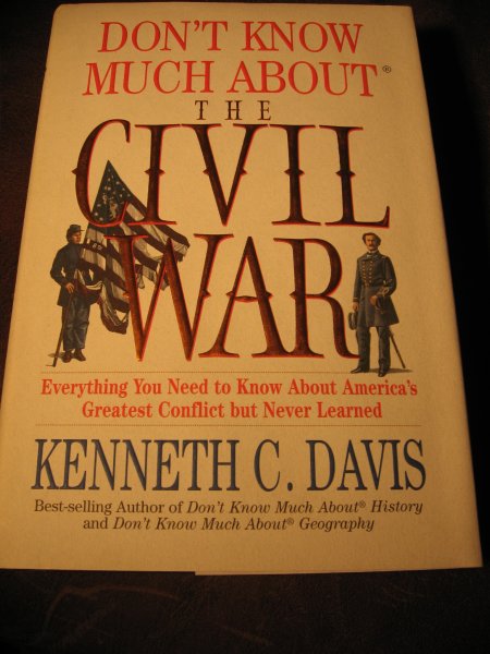 Davis, K.C. - Don't know much about the Civil War.