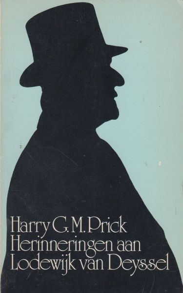 Prick, Harry G.M. - Herinneringen aan Lodewijk van Deyssel (pseudoniem Karel Joan Lodewijk Alberdingk Thijm 1864-1952)