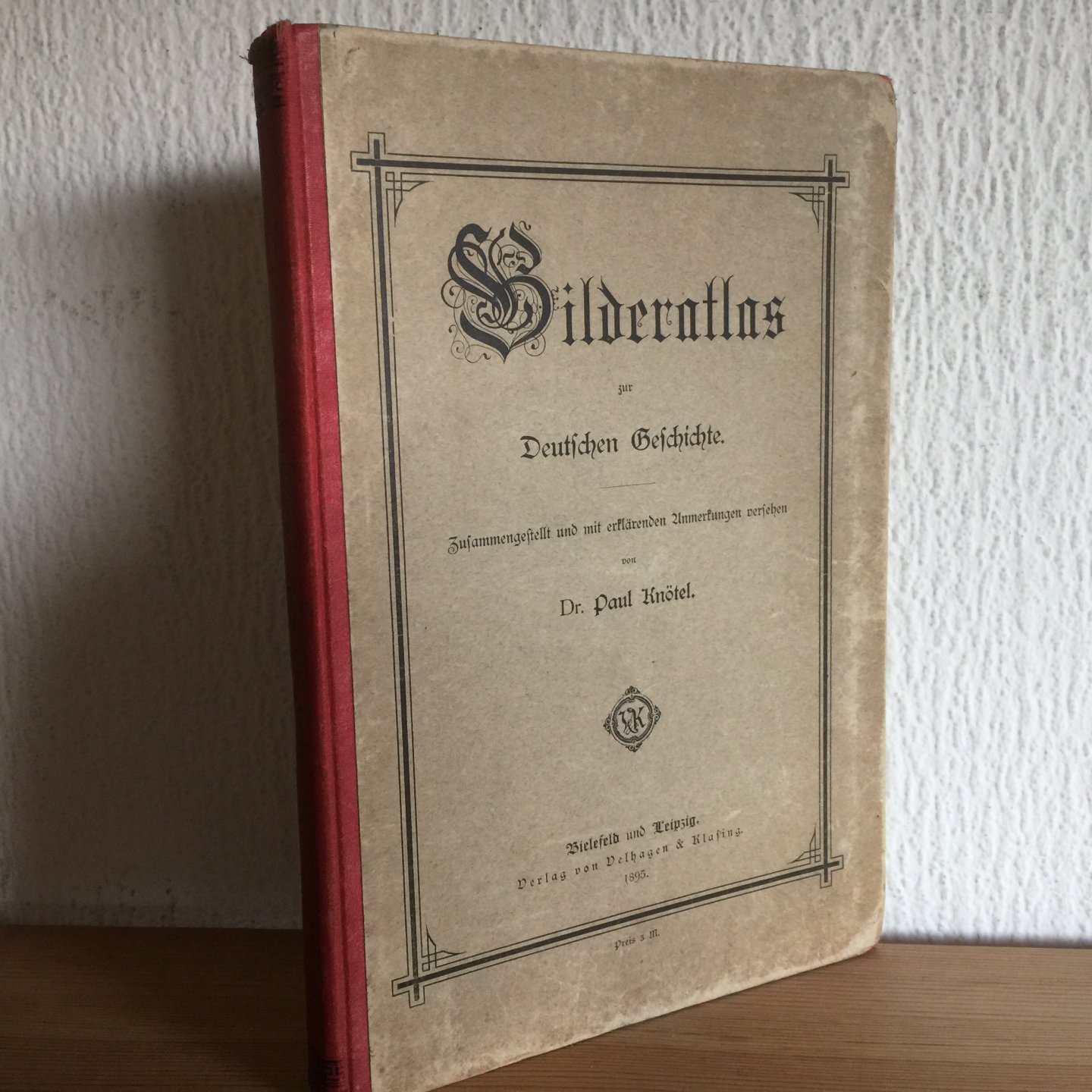 Paul Knötel - BILDERATLAS zur Deutsche Geschichte 1895
