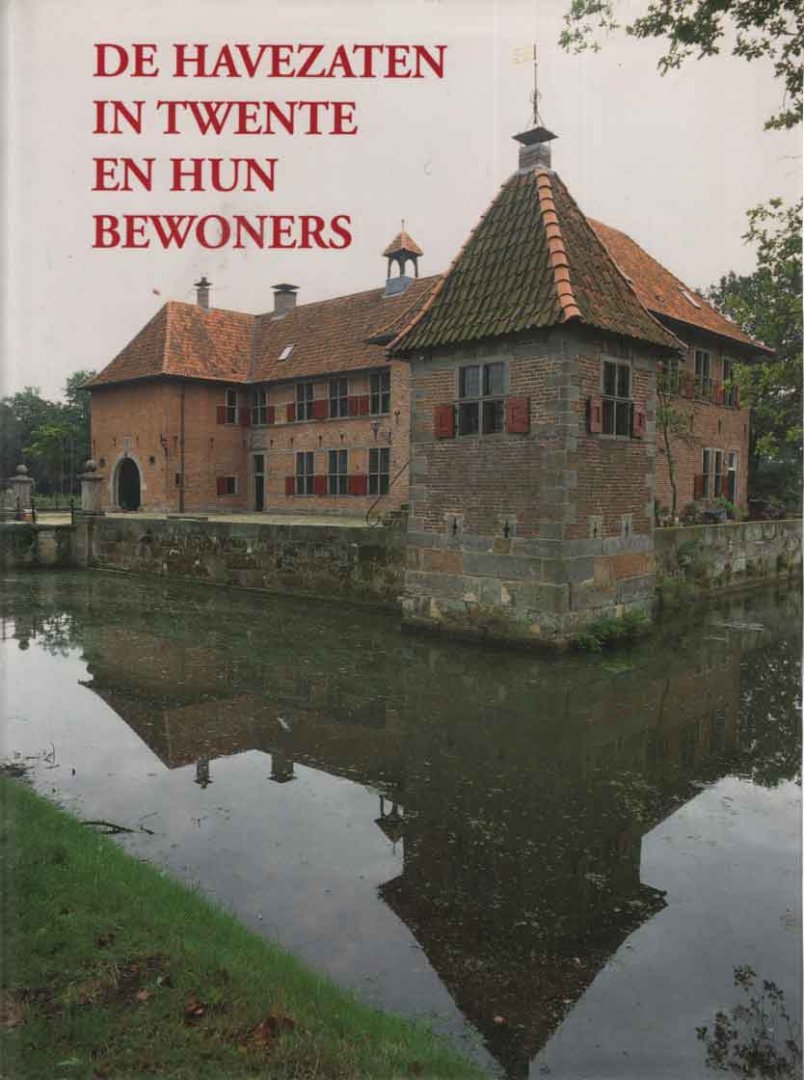 Gevers, A.J. - De havezaten in Twente en hun bewoners