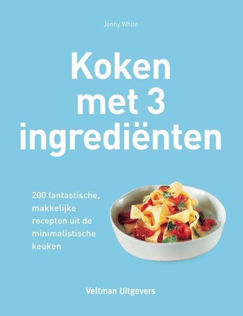 Jenny White - Koken met 3 ingredienten
