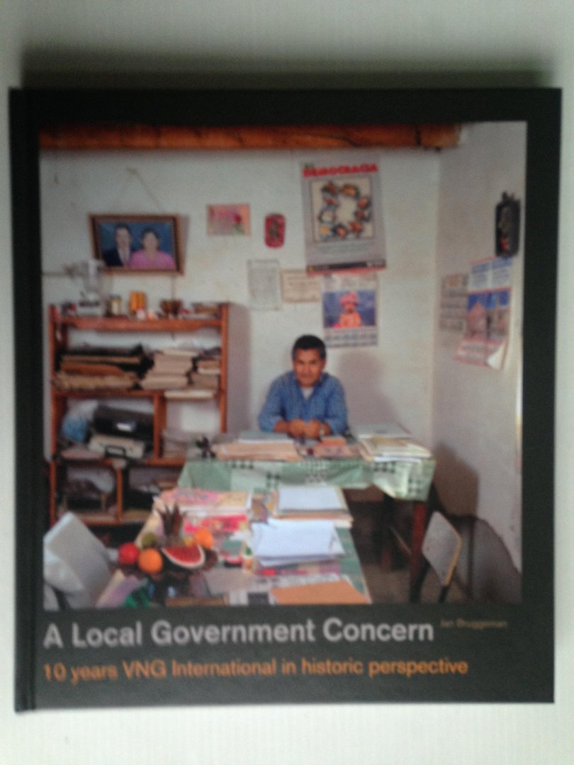 Bruggeman, Jan - A Local Government Concern, 10 Years VNG International in historic perspective