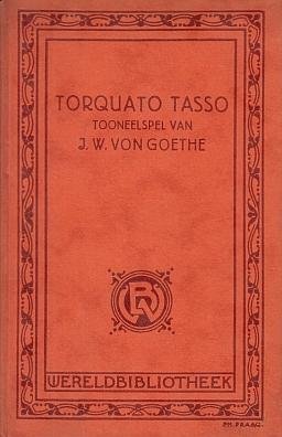 BOUTENS, P.C. (vertaling) - Torquato Tasso. Tooneelspel van J.W. von Goethe vertaald door P.C. Boutens.