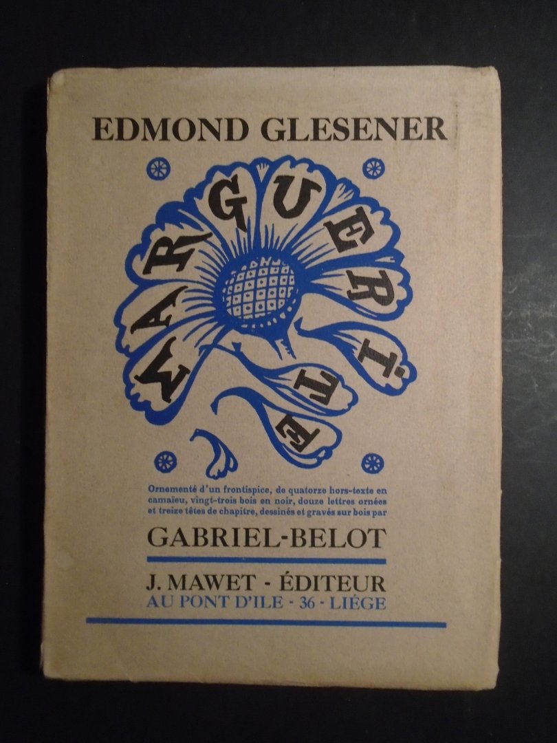 Glesener, Edmond, houtgravures, Gabriel-Belot - Marguerite. Oplage 250 stuks. Dit is nr. 209. Franse tekst