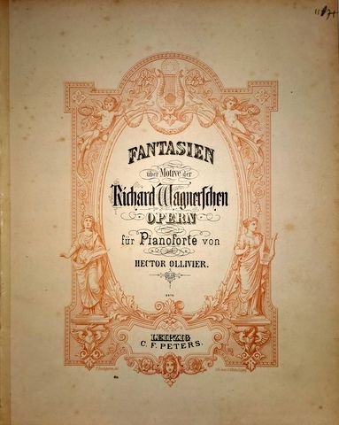 Wagner, Richard: - Fantasien über Motiven der Richard Wagnerschen Opern für Pianoforte von Hector Ollivier. Tannhäuser