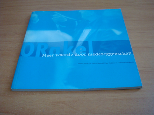 Verhoeff, Arjen &  Heijink, Jan & Kraaijkamp, Gerard - Orakel - Meer waarde door medezeggenschap