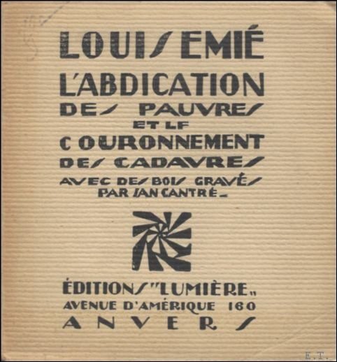 Emi , Louis / Jan Cantr - Abdication des Pauvres et Le Couronnement des Cadavres avec des bois grav  par Jan Cantr .