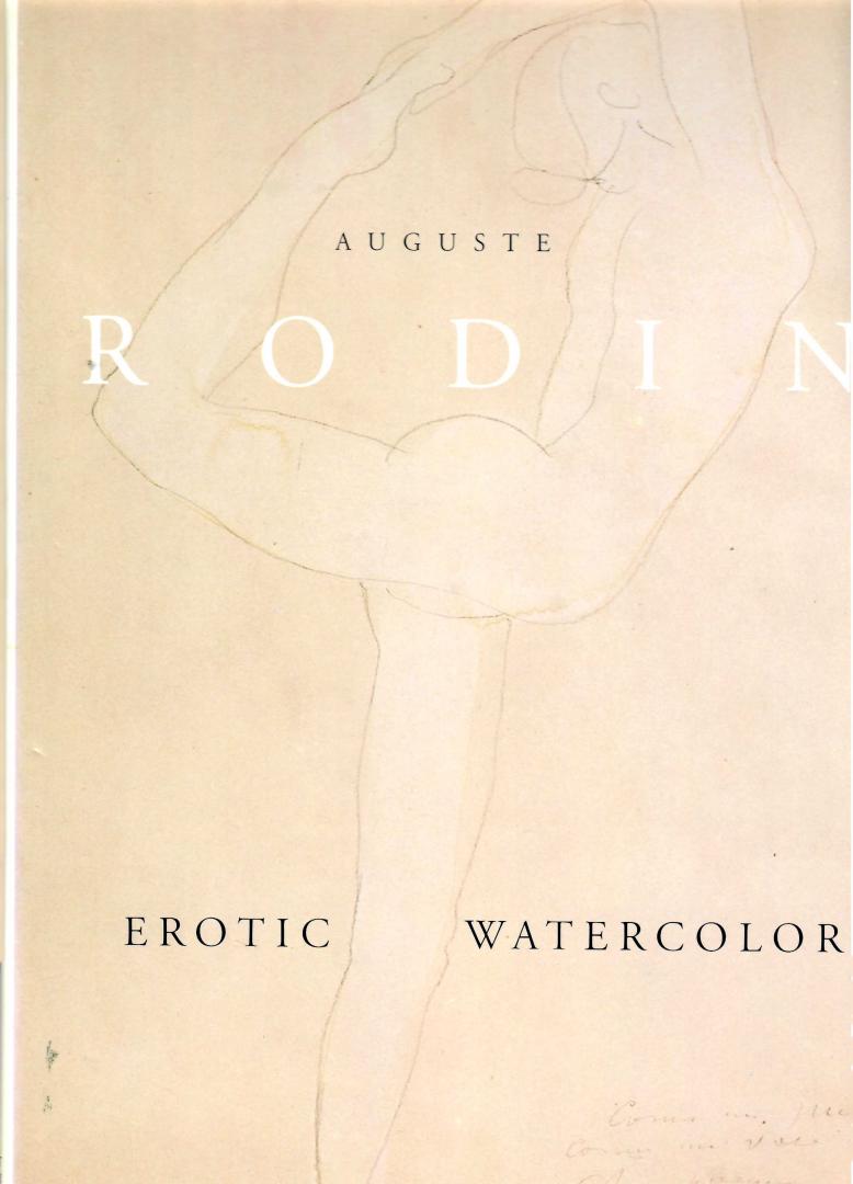 Bonnet, Anne - Marie. inl . - Auguste Rodin.  Erotic Watercolors.