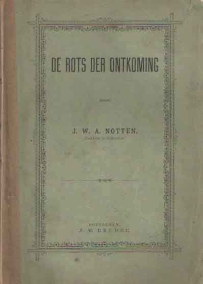 Notten, J.W.A. - De rots der ontkoming