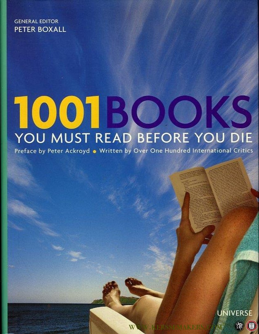 BOXALL, Peter (editor) - 1001 Books You Must Read Before You Die.