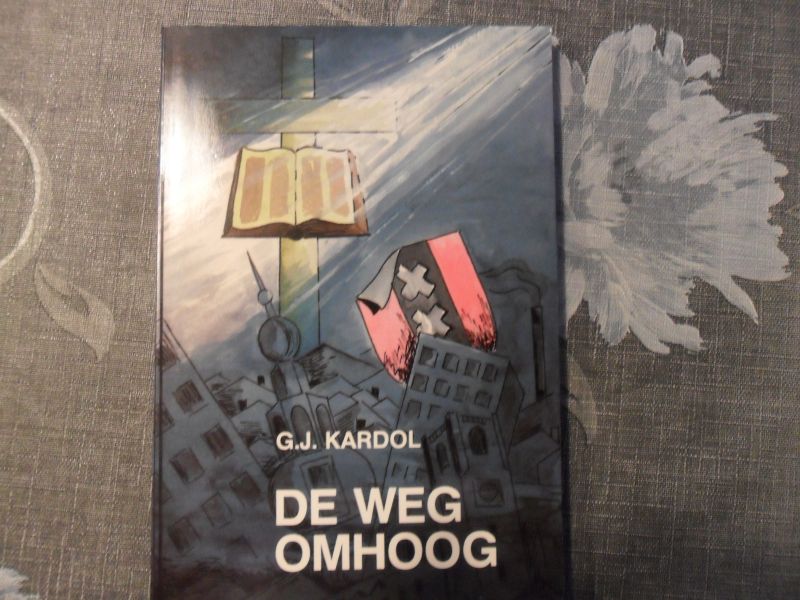 Kardol G.J. - De weg omhoog