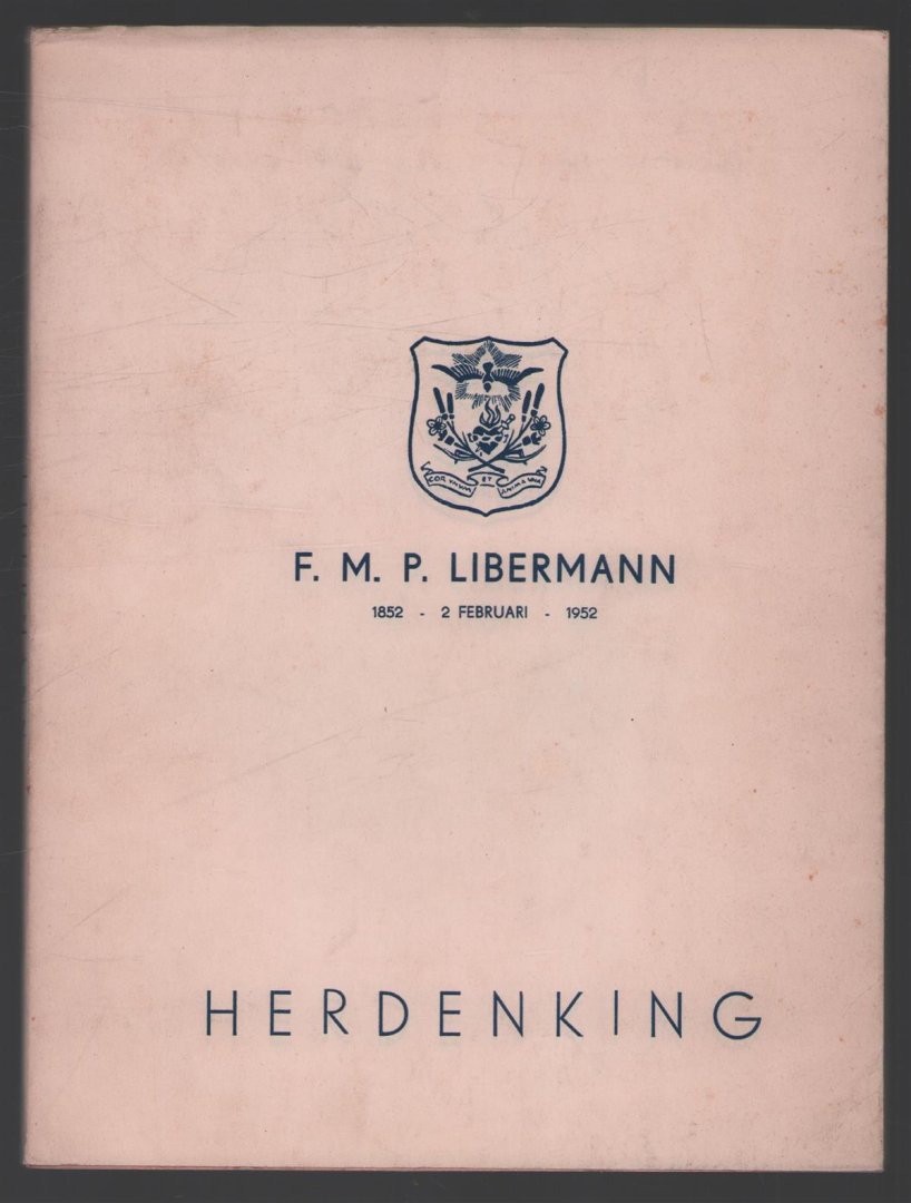 Libermann, F.M.P., Nederlandse Provincie van de Paters van de H. Geest - F. M. P. Libermann, 1852 - 2 februari - 1952, herdenking