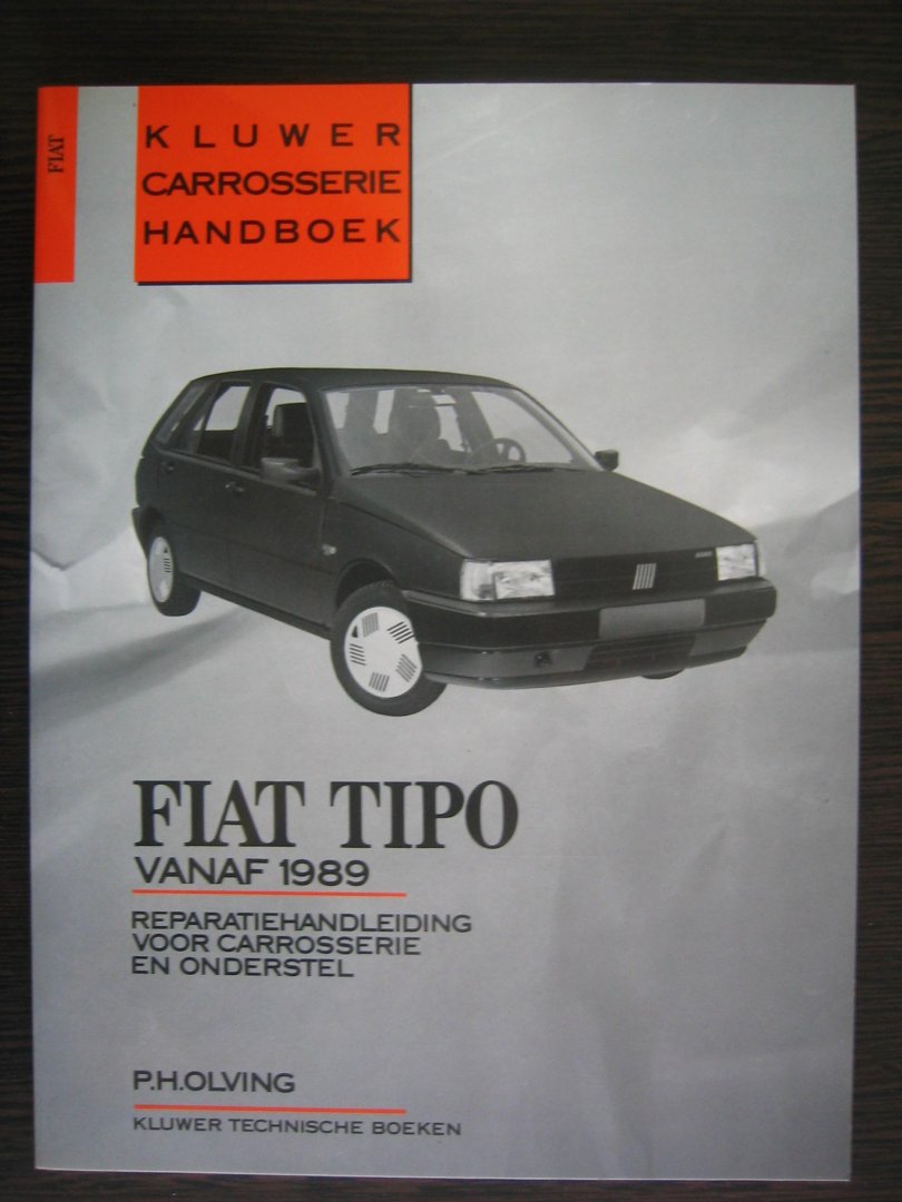 Olving, P.H. - Fiat Tipo Vanaf 1989 / Reparatiehandleiding voor carrosserie en onderstel