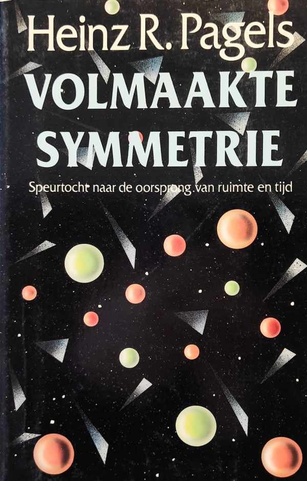 PAGELS Heinz R. - Volmaakte Symmetrie