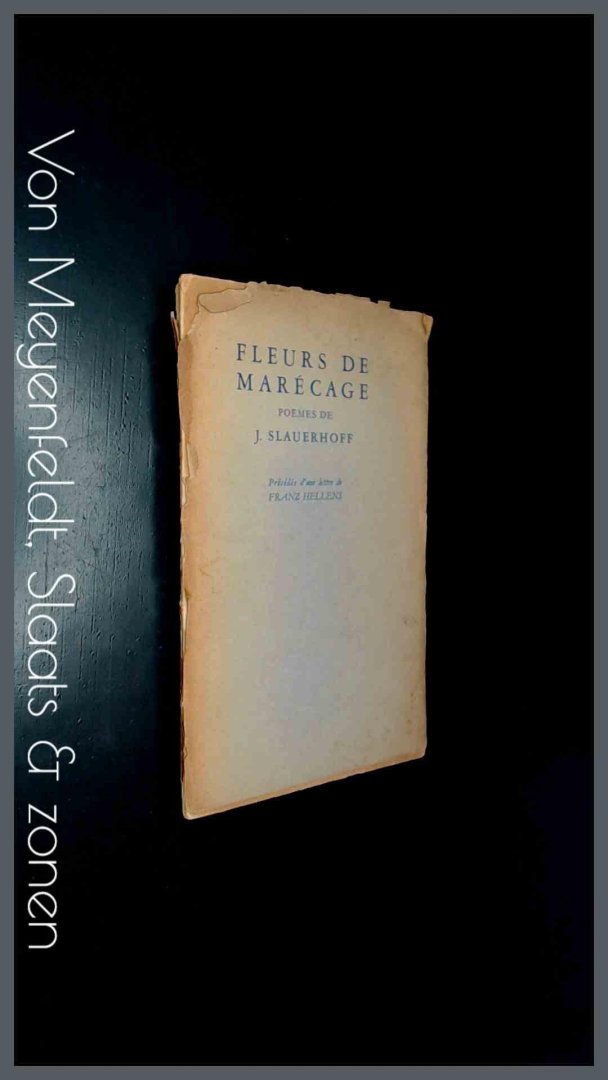 Slauerhoff, J. - Fleurs de Marecage - Poemes