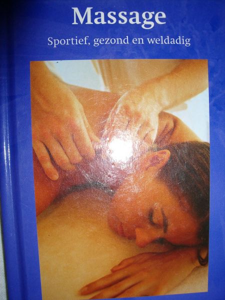 Wessels, Patricia - Massage. Sportief, gezond en weldadig