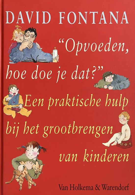 David Fontana - OPVOEDEN HOE DOE JE DAT ? (2E DR)