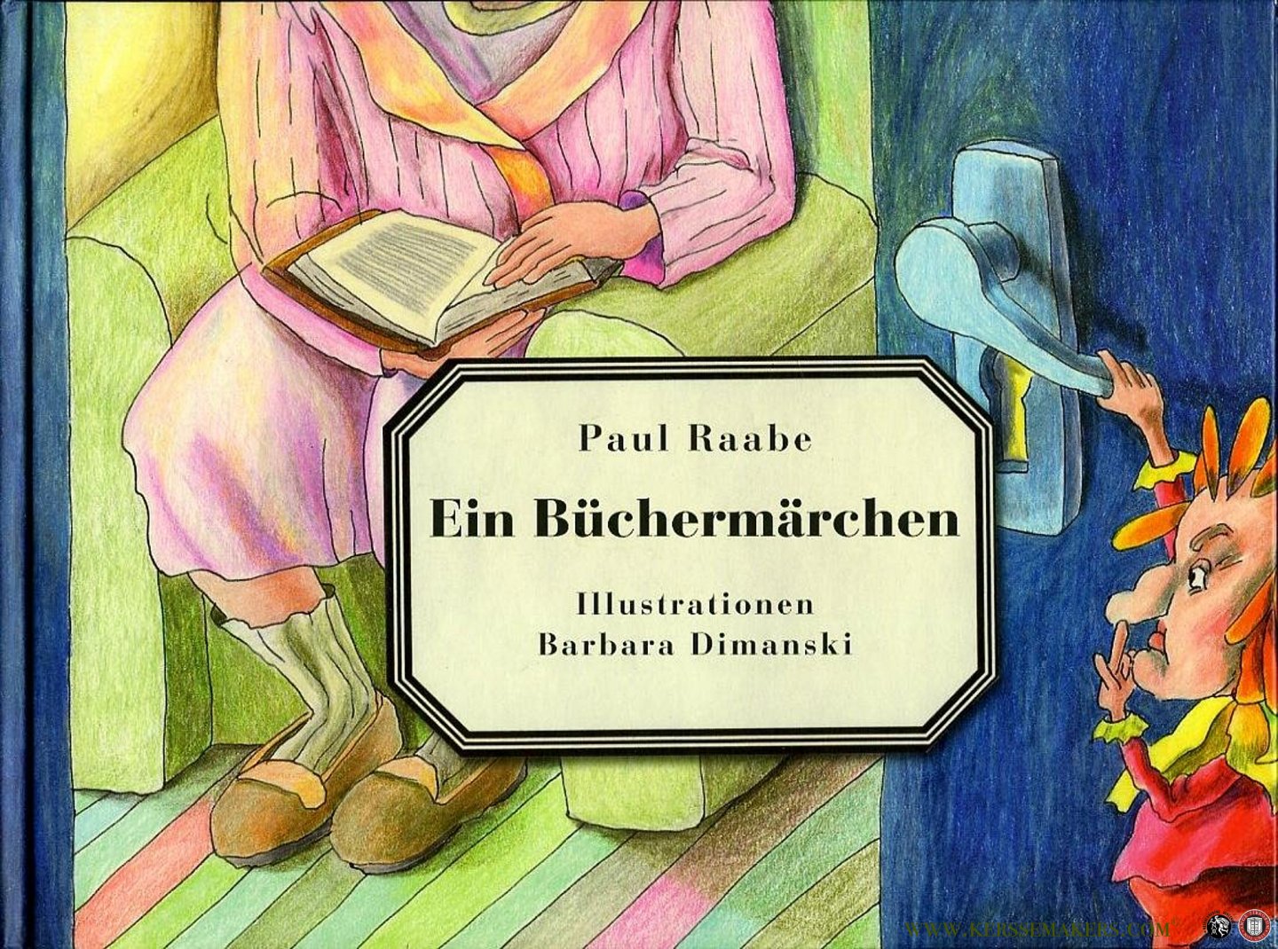 RAABE, Paul - Ein Büchermärchen. Illustrationen Barbara Dimanski.