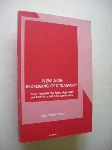 Minderhoud, Jan - New age: Bedreiging of uitdaging?