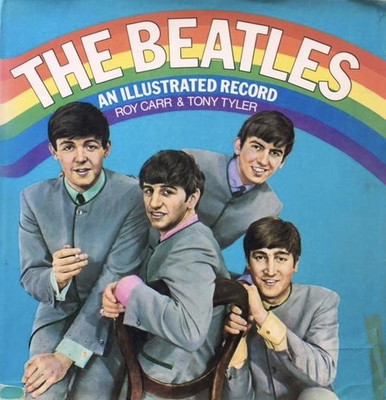 Carr, Roy / Tyler, Tony - Beatles, The; An Illustrated Record