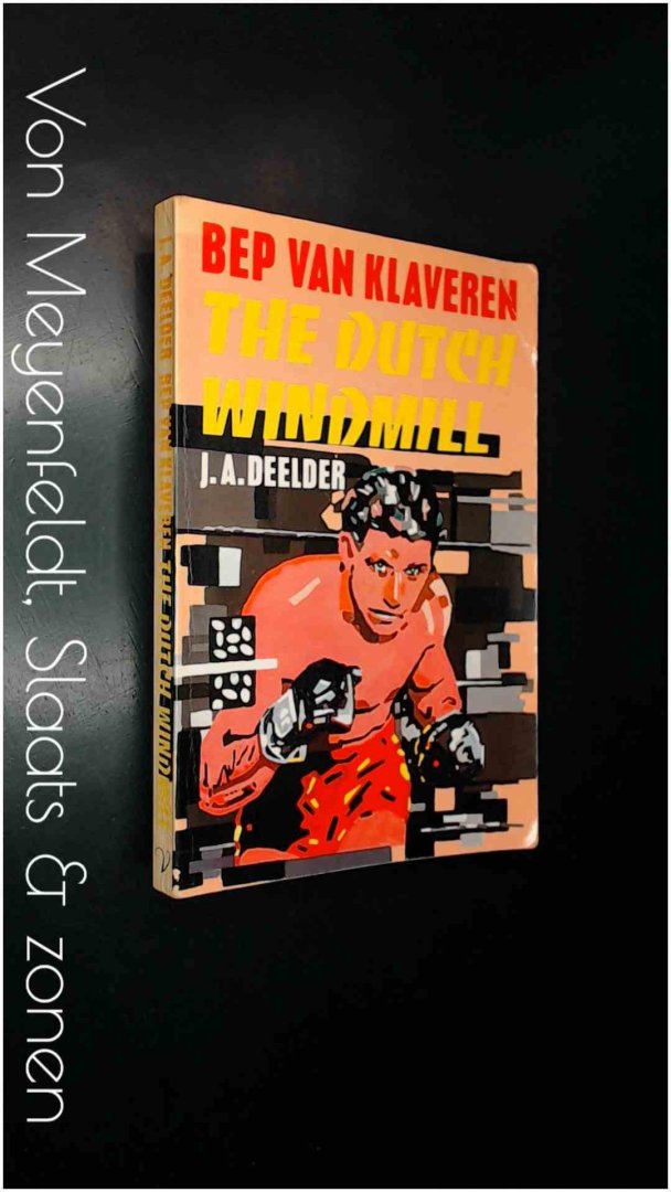 Deelder, J. A. - Bep van Klaveren - The Dutch windmill
