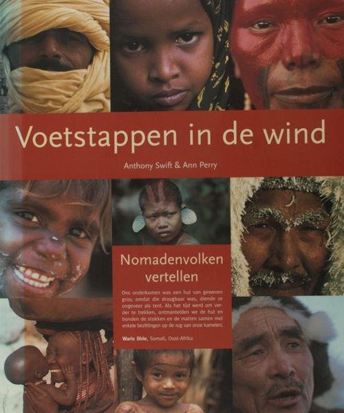 Swift, Anthony. - Voetstappen in de wind. Nomadenvolken vertellen  .