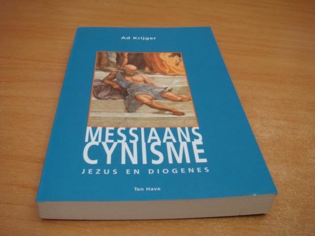 Krijger, Ad - Messiaans cynisme - Jezus en Diogenes