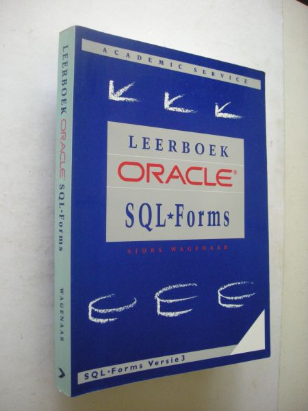 Wagenaar, S. - Leerboek Oracle SQL Forms Versie 3