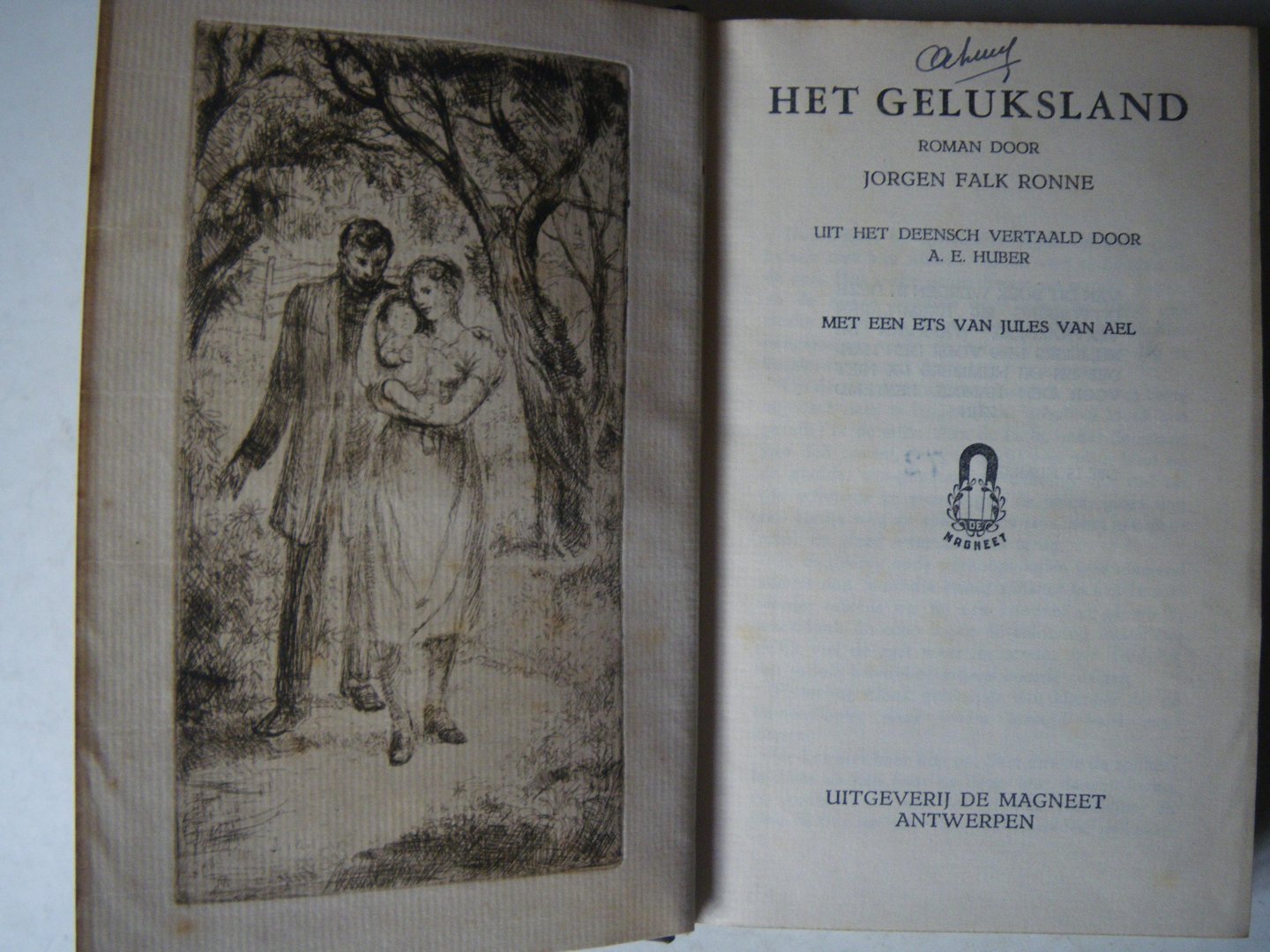JÖRGEN FALK RÖNNE , vertaling A.E. Huber - HET GELUKSLAND . met ets van Jules van Ael !!