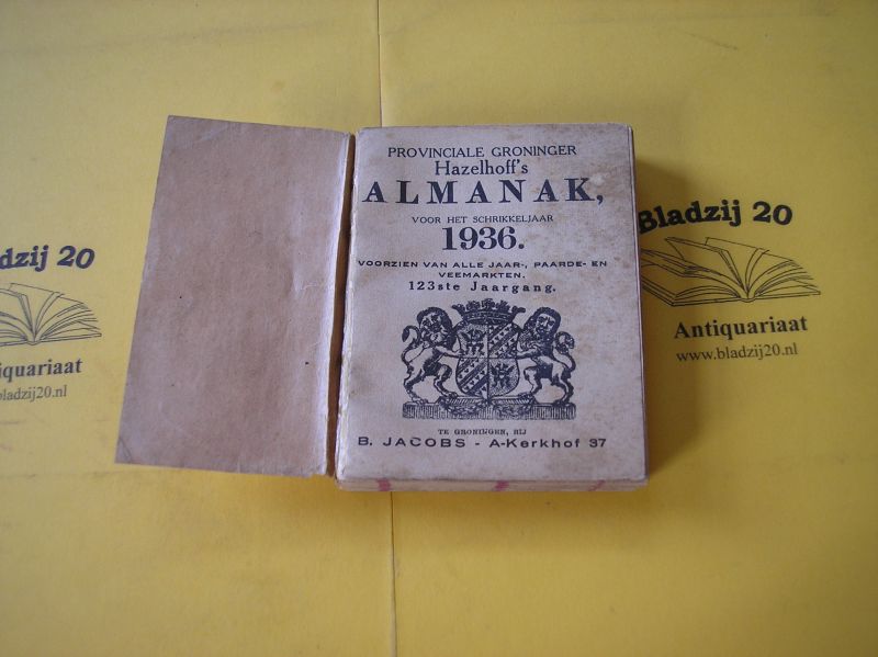 Hazelhoff'?s Almanak 1936. - Provinciale Groninger Hazelhoff's Almanak voor het jaar 1936.