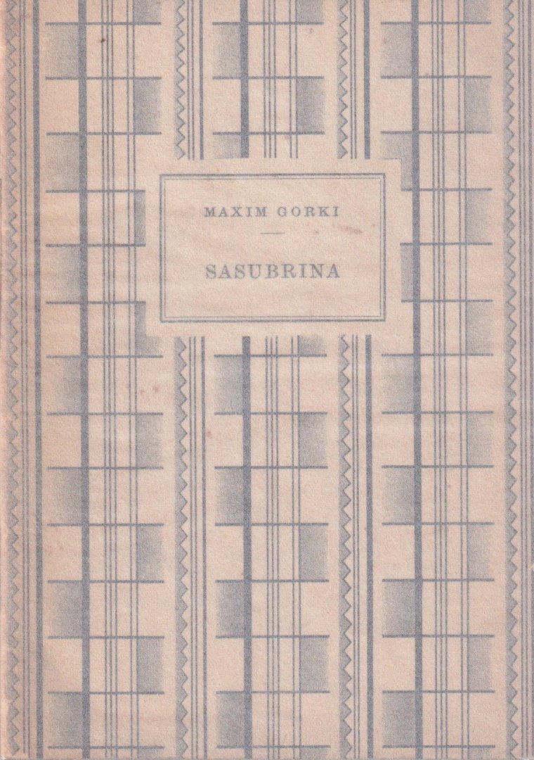 Gorki, Maxim - Sasubrina