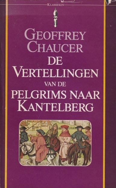 Chaucer, Geoffrey - De vertellingen van de pelgrims naar Kantelberg