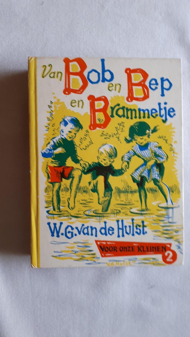 Hulst, W.G. van de - Van Bob en Bep en Brammetjer / 20e druk / voor onze kleinen (2)