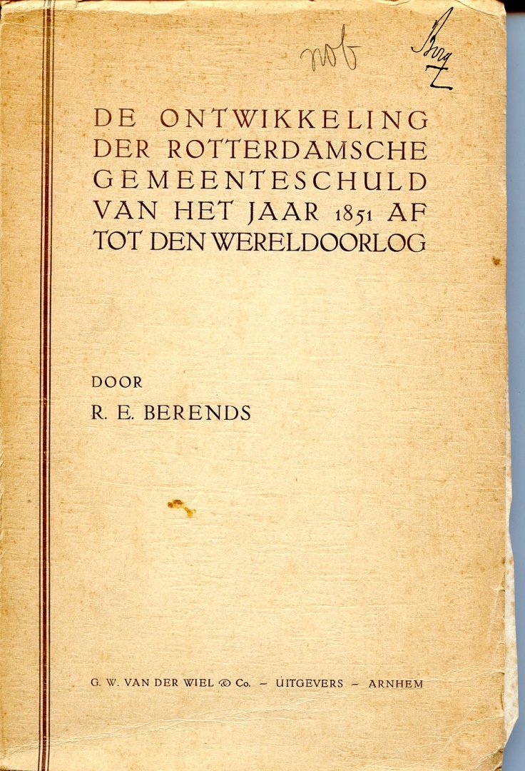  - De ontwikkeling der Rotterdamse gemeenteschuld vanaf 1851 tot de wereldoorlog