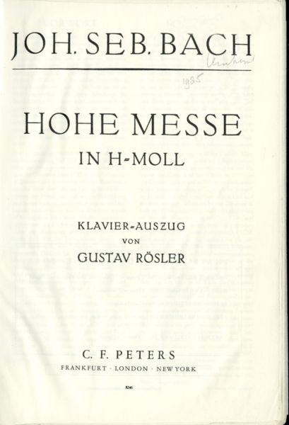 BACH, J S - HOHE MESSE in H Moll / Klavier-Auszug (vocal score): Gustav Rösler